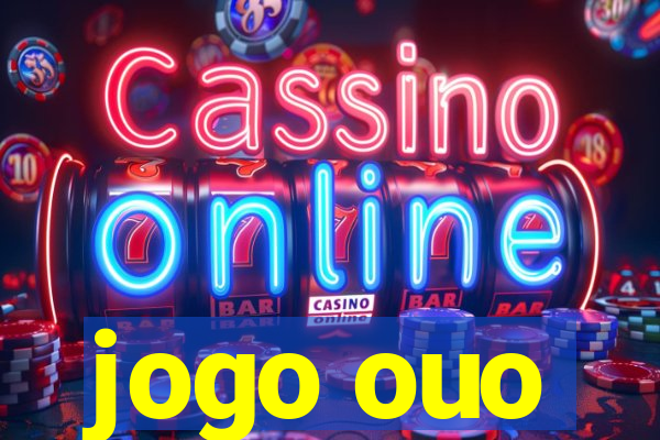 jogo ouo